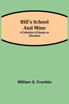 Bill's School and Mine - S. Franklin, William