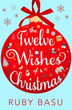 The Twelve Wishes of Christmas - Basu, Ruby