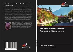 Ibridità postcoloniale: Trauma e Resistenza - Brindou, Koffi Noël