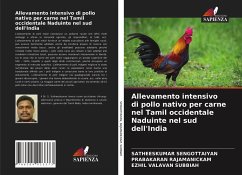 Allevamento intensivo di pollo nativo per carne nel Tamil occidentale Naduinte nel sud dell'India - Sengottaiyan, Satheeskumar;RAJAMANICKAM, PRABAKARAN;Subbiah, Ezhil Valavan