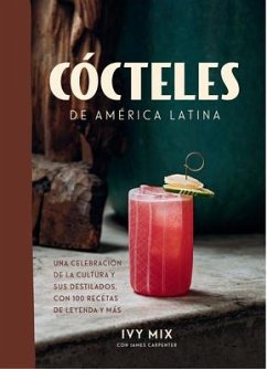 Cócteles de América Latina / Spirits of Latin America - Mix, Ivy