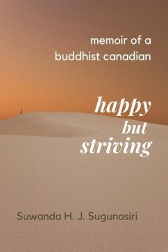 Memoirs of a Buddhist Canadian - Sugunasiri, Suwanda H J