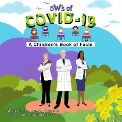 5 W's of Covid-19: A Children's Book of Facts - Johnson, Donna