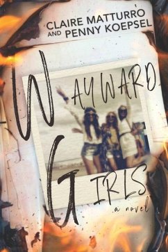 Wayward Girls - Koepsel, Penny; Matturro, Claire