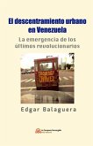 El descentramiento urbano en Venezuela: La emergencia de los últimos revolucionarios