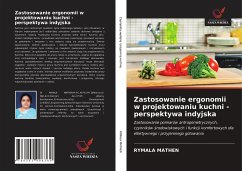 Zastosowanie ergonomii w projektowaniu kuchni - perspektywa indyjska - Mathen, Rymala