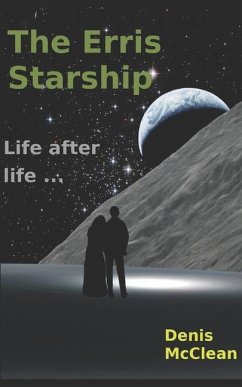 The Erris Starship: Life after life ... - McClean, Denis