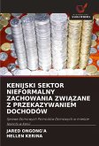 KENIJSKI SEKTOR NIEFORMALNY ZACHOWANIA ZWI¿ZANE Z PRZEKAZYWANIEM DOCHODÓW