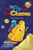 The Fly and the Cheese: Say You're Sorry
