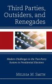 Third Parties, Outsiders, and Renegades