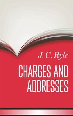 Charges and Addresses - Ryle, J. C.