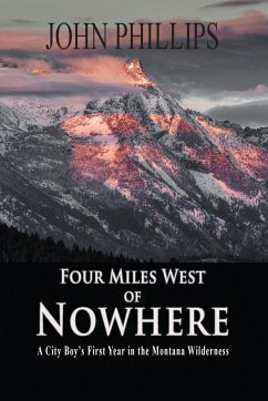Four Miles West of Nowhere - Phillips, John