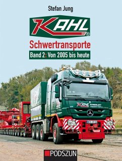 Kahl Schwertransporte Band 2: 2005 bis heute - Jung, Stefan