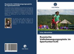 Russische Volksbewegungsspiele im Sportunterricht - Abrashina, Irina