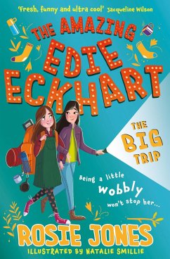 The Amazing Edie Eckhart: The Big Trip - Jones, Rosie