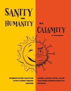 Sanity for Humanity in a Calamity: A Cartoon Journey of Our First Year Through Covid-19 - Bowerman, Jon