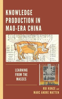 Knowledge Production in Mao-Era China - Kunze, Rui; Matten, Marc Andre