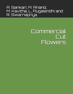 Commercial Cut Flowers - Anand, M.; Kavitha, M.; Pugalendhi, L.