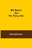 Bill Bolton and the Flying Fish