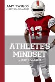 Athlete's Mindset, Volume 4: Become A Leader