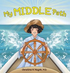 My Middle Path - Huynh M. D., Christine H.