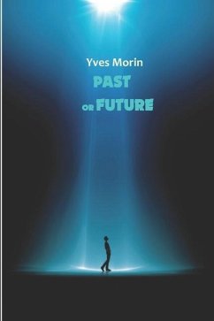 Past or Future - Morin, Yves