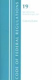 Code of Federal Regulations, Title 19 Customs Duties 200-End, Revised as of April 1, 2021