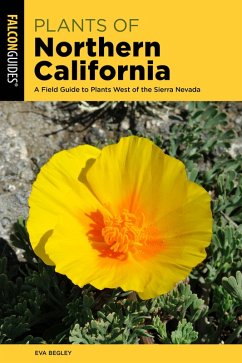 Plants of Northern California - Begley, Eva, Ph.D.