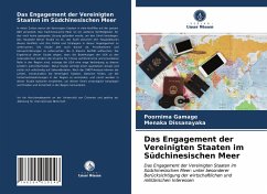 Das Engagement der Vereinigten Staaten im Südchinesischen Meer - Gamage, Poornima;Dissanayaka, Menaka