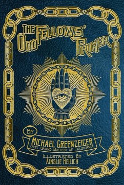 The Odd Fellows' Primer - Greenzeiger, Michael