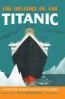 The History of the Titanic - Bild 1