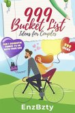 999 Bucket List Ideas for Couples: Fun & Romantic Things To Do With Your Boo