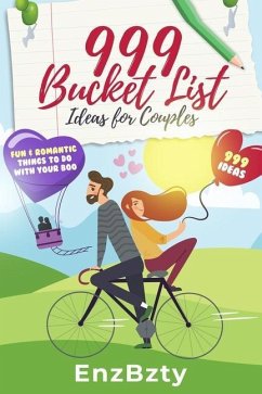 999 Bucket List Ideas for Couples: Fun & Romantic Things To Do With Your Boo - Bzty, Enz