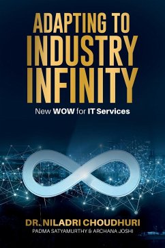 Adapting to Industry Infinity - Choudhuri, Niladri; Satyamurthy, Padma; Joshi, Archana