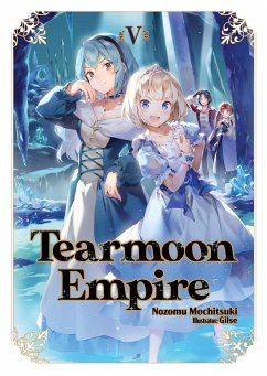 Tearmoon Empire: Volume 5 - Mochitsuki, Nozomu