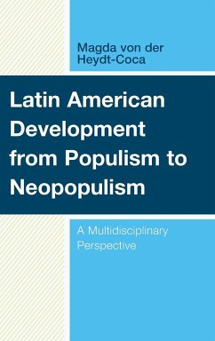 Latin American Development from Populism to Neopopulism - Heydt-Coca, Magda von der