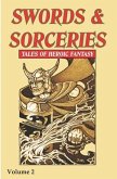 Swords & Sorceries: Tales of Heroic Fantasy Volume 2