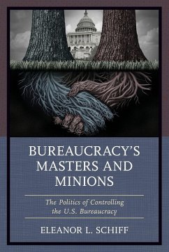 Bureaucracy's Masters and Minions - Schiff, Eleanor L.