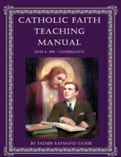 Catholic Faith Teaching Manual - Level 4 - Taouk, Father Raymond