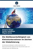 Die Wettbewerbsfähigkeit von Kleinstunternehmen im Zeichen der Globalisierung