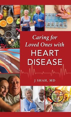 Caring for Loved Ones with Heart Disease - Shah, J.