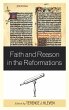 Faith and Reason in the Reformations - Bild 1