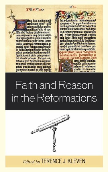 Faith and Reason in the Reformations Faith and Reason in the Reformations