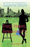 Tracy Hayes, Tenacious P.I.