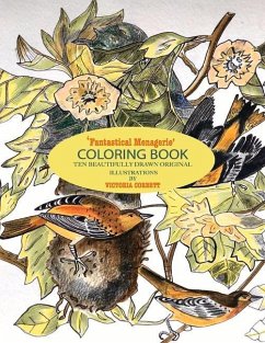 Fantastical Menagerie, Coloring Book: Ten Beautifully Drawn Original Illustrations - Corbett, Victoria
