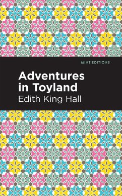 Adventures in Toyland - Hall, Edith King