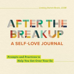 After the Breakup: A Self-Love Journal - Brock, Lindsey Dortch