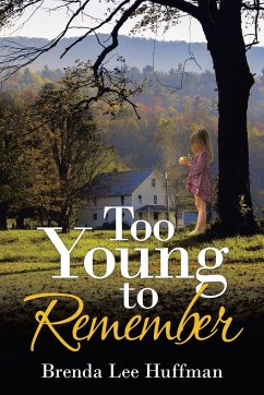 Too Young to Remember - Huffman, Brenda Lee