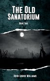 THE OLD SANATORIUM THE OLD SANATORIUM