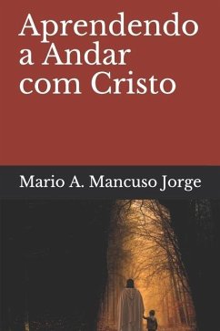 Aprendendo a Andar com Cristo - Mancuso Jorge, Mario Augusto